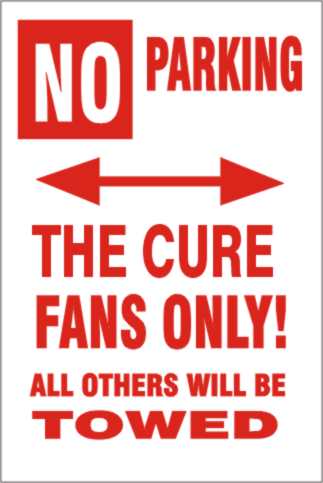 No Parking The Cure Fans Only Sign